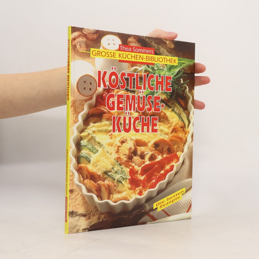 Thea Sommers Köstliche Gemüse-Küche