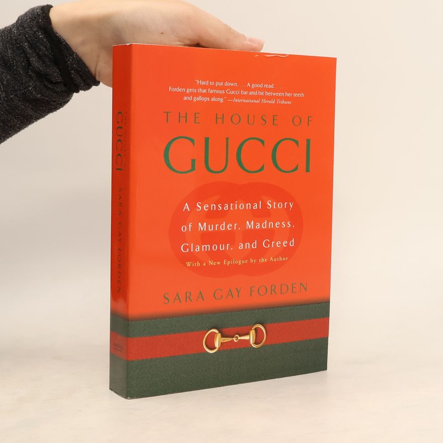 Sara Gay Forden The House of Gucci