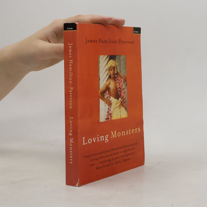 James Hamilton-Paterson Loving Monsters