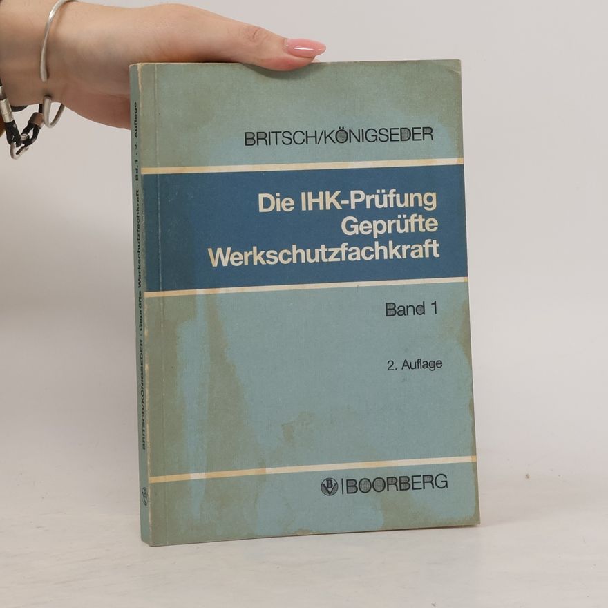 Königseder Die IHK-Prüfung - Geprüfte Werkschutzfachkraft