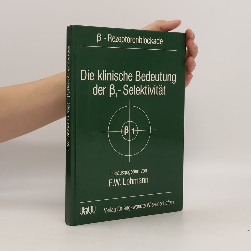 Friedrich W. Lohmann Die klinische Bedeutung der ẞ1- Selektivität