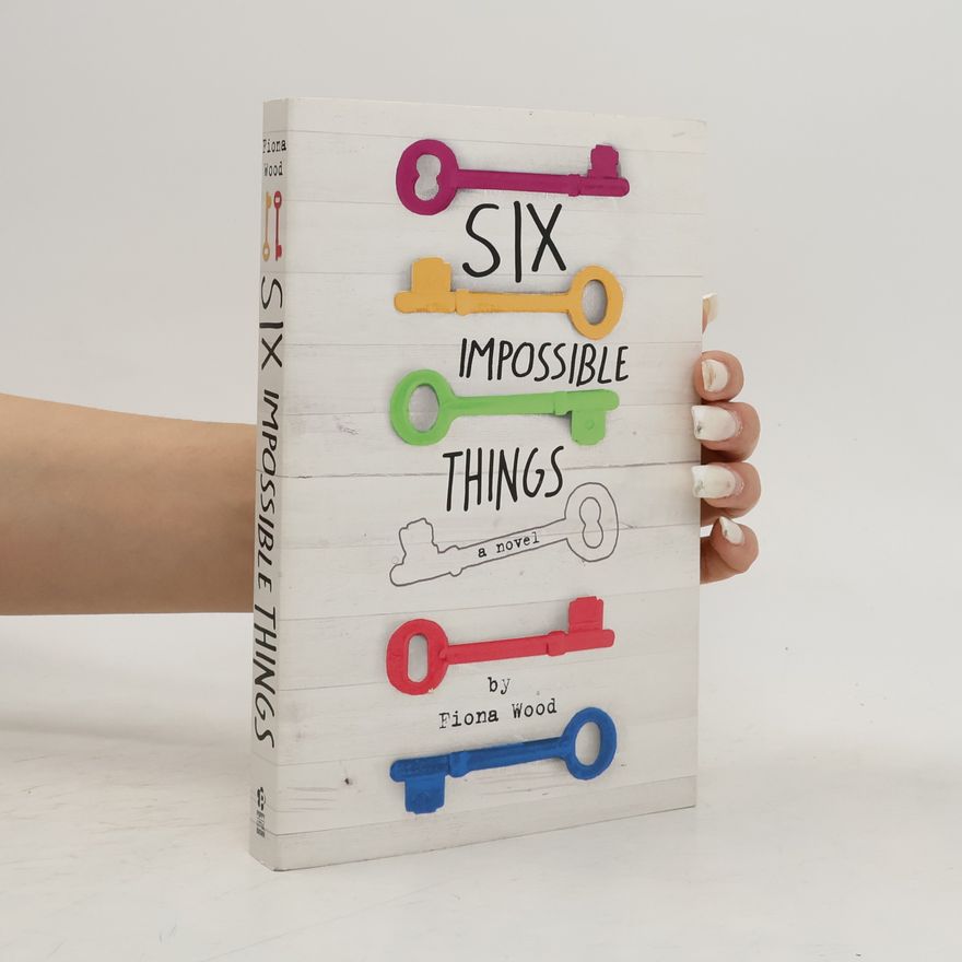 Fiona Wood Six Impossible Things