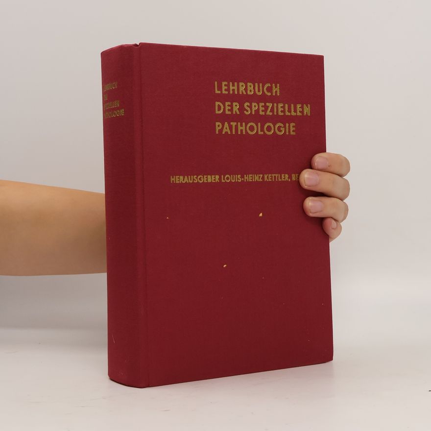 Louis-Heinz Kettler Lehrbuch der speziellen Pathologie