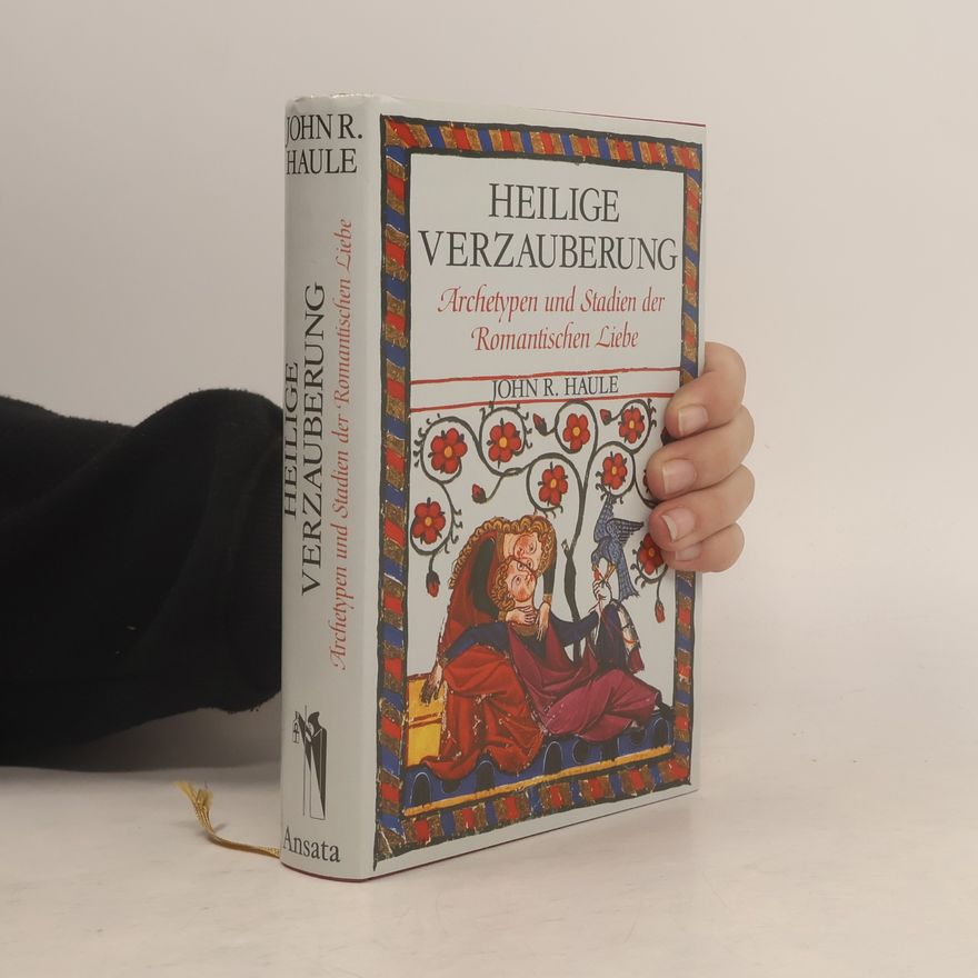 John R. Haule Heilige Verzauberung