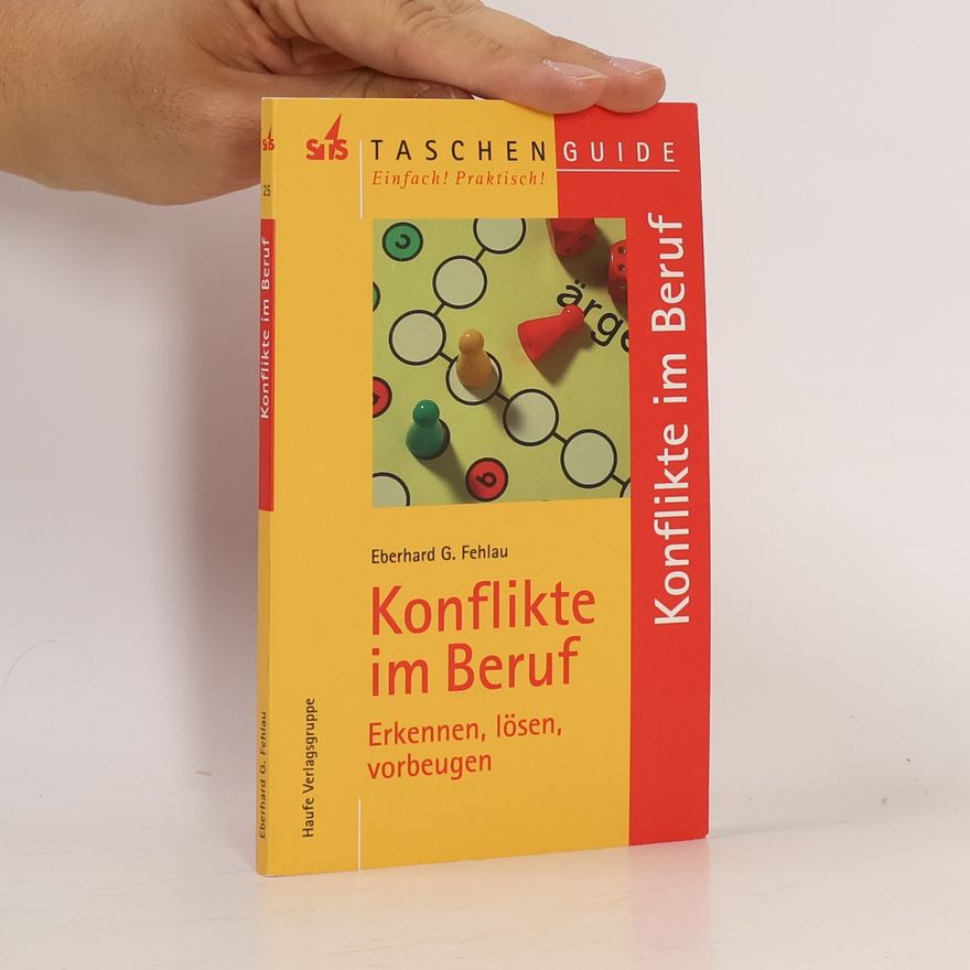 Eberhard G. Fehlau Konflikte im Beruf