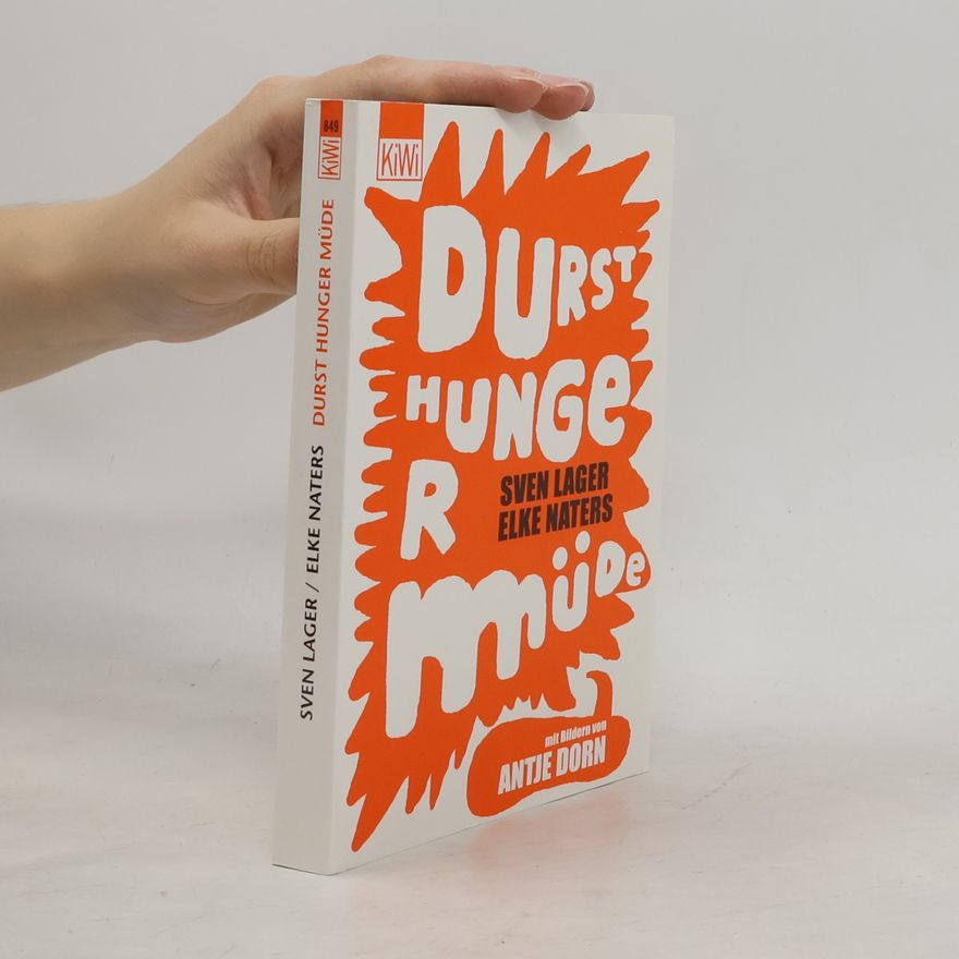 Elke Naters Durst - Hunger - müde