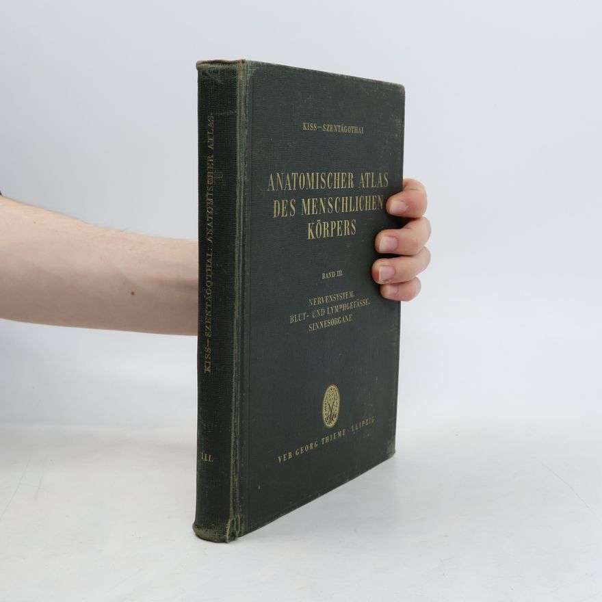J. Szentágothai ANATOMISCHER ATLAS DES MENSCHLICHEN KÖRPERS