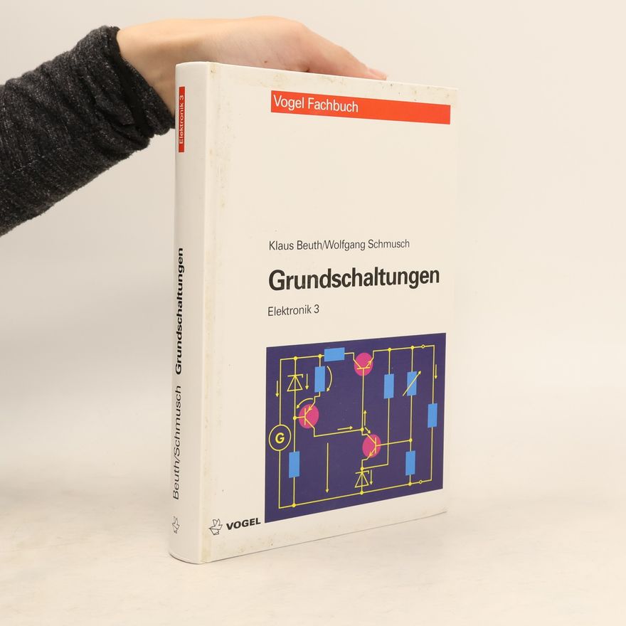 Wolfgang Schmusch Elektronik, Bd.3, Grundschaltungen