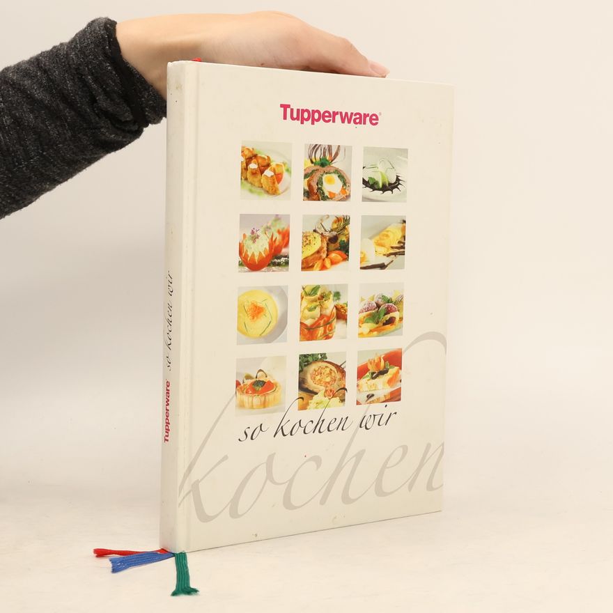 Autorenkollektiv Tupperware. So kochen wir
