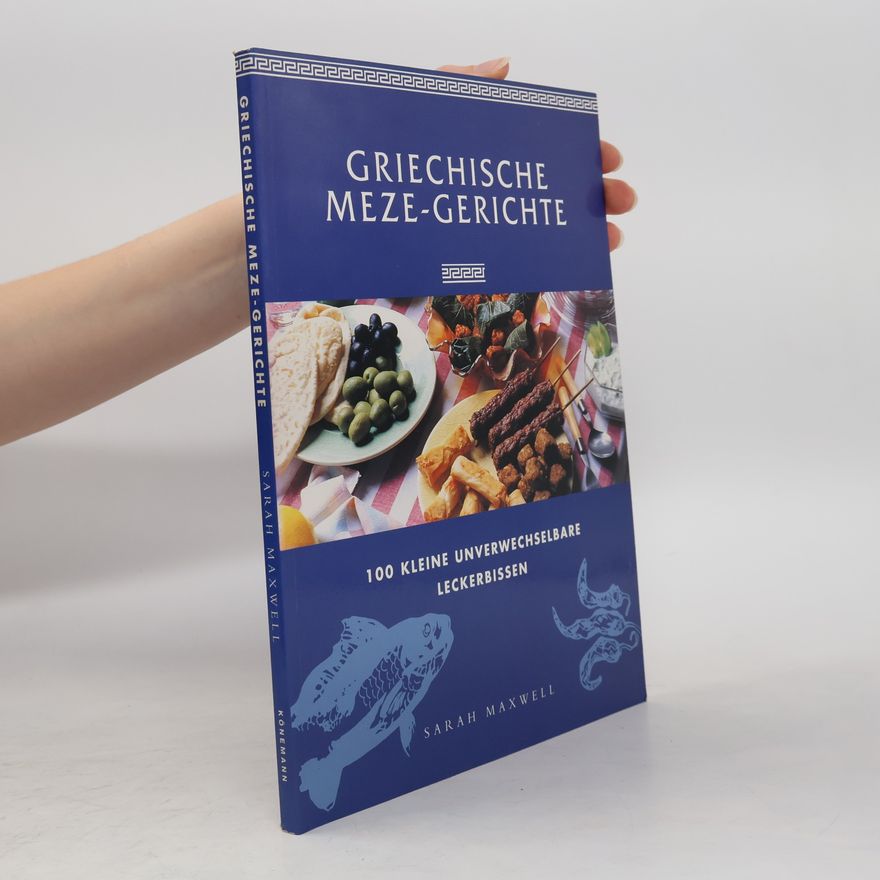Sarah Maxwell Griechische Meze-Gerichte