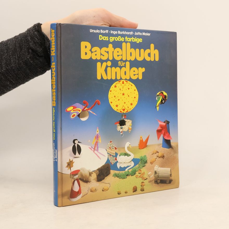 Jutta Maier Das große farbige Bastelbuch für Kinder