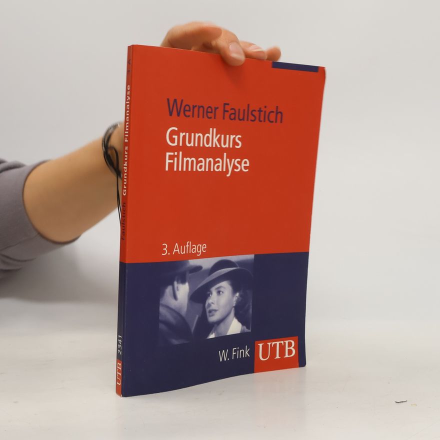 Werner Faulstich Grundkurs Filmanalyse