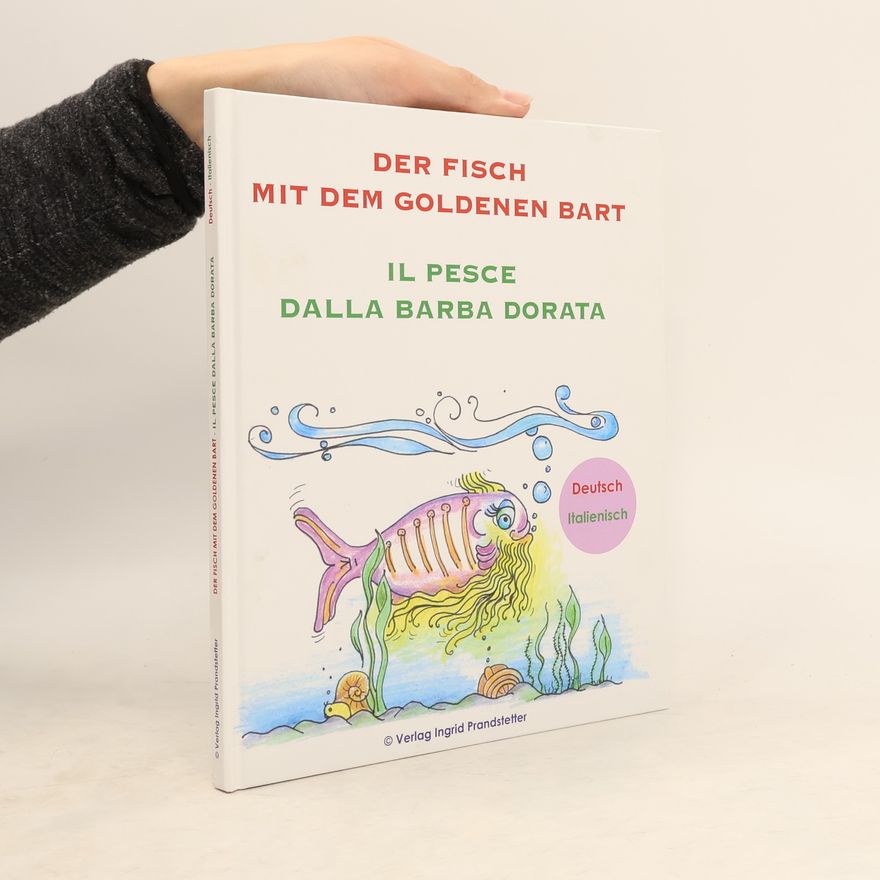 Ingrid Prandstetter Der Fisch mit dem goldenen Bart / Il pesce dalla barba dorata