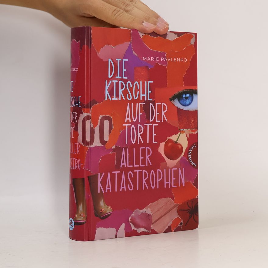 Marie Pavlenko Die Kirsche auf der Torte aller Katastrophen
