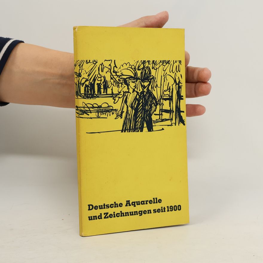Kolektiv autorů Deutsche Aquarelle und Zeichnungen seit 1900