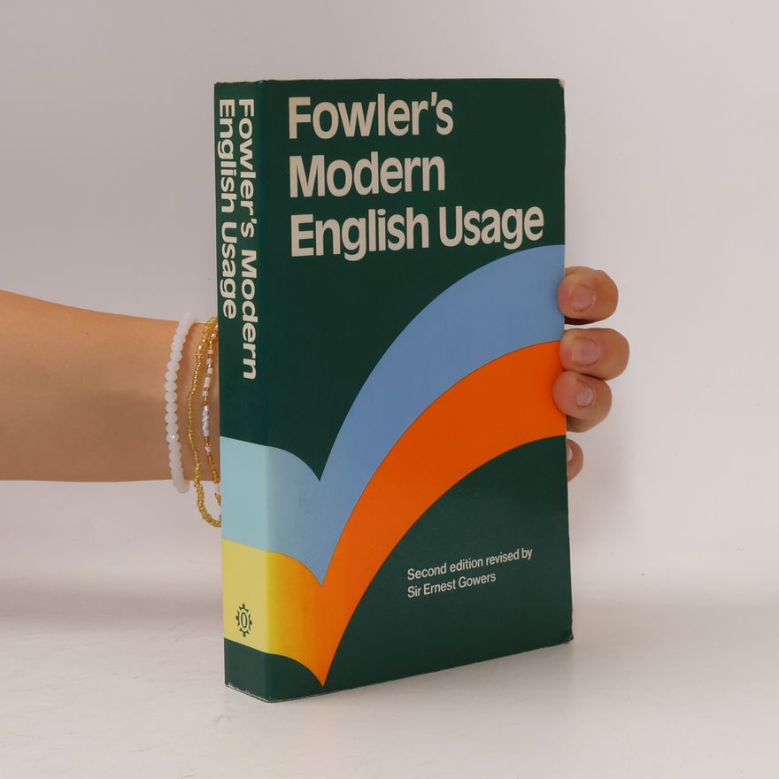Henry Watson Fowler Fowler's Modern English Usage