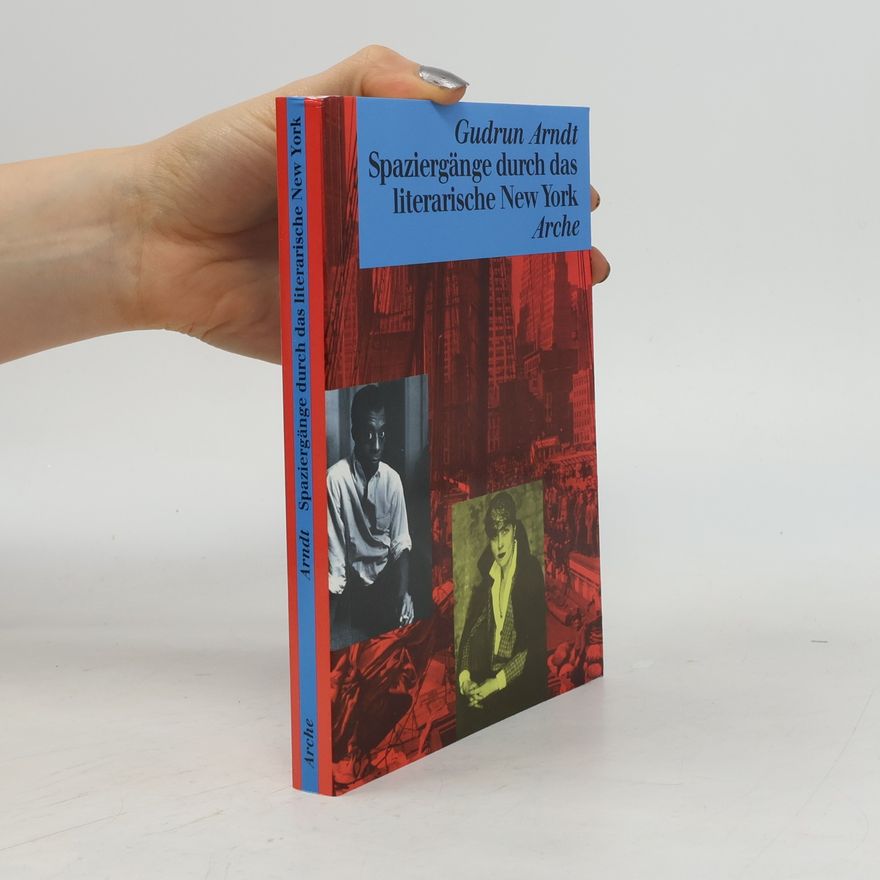 Gudrun Arndt Spaziergänge durch das literarische New York
