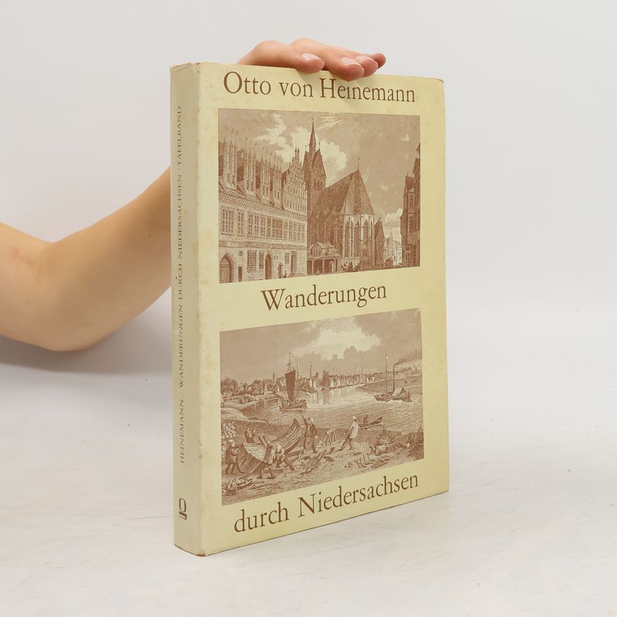 Otto Heinemann Wanderungen durch Niedersachsen. Tafelband