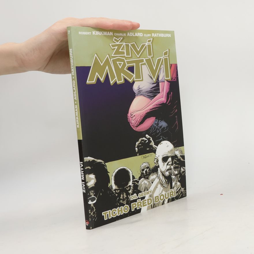 Robert Kirkman Živí mrtví 7: Ticho před bouří