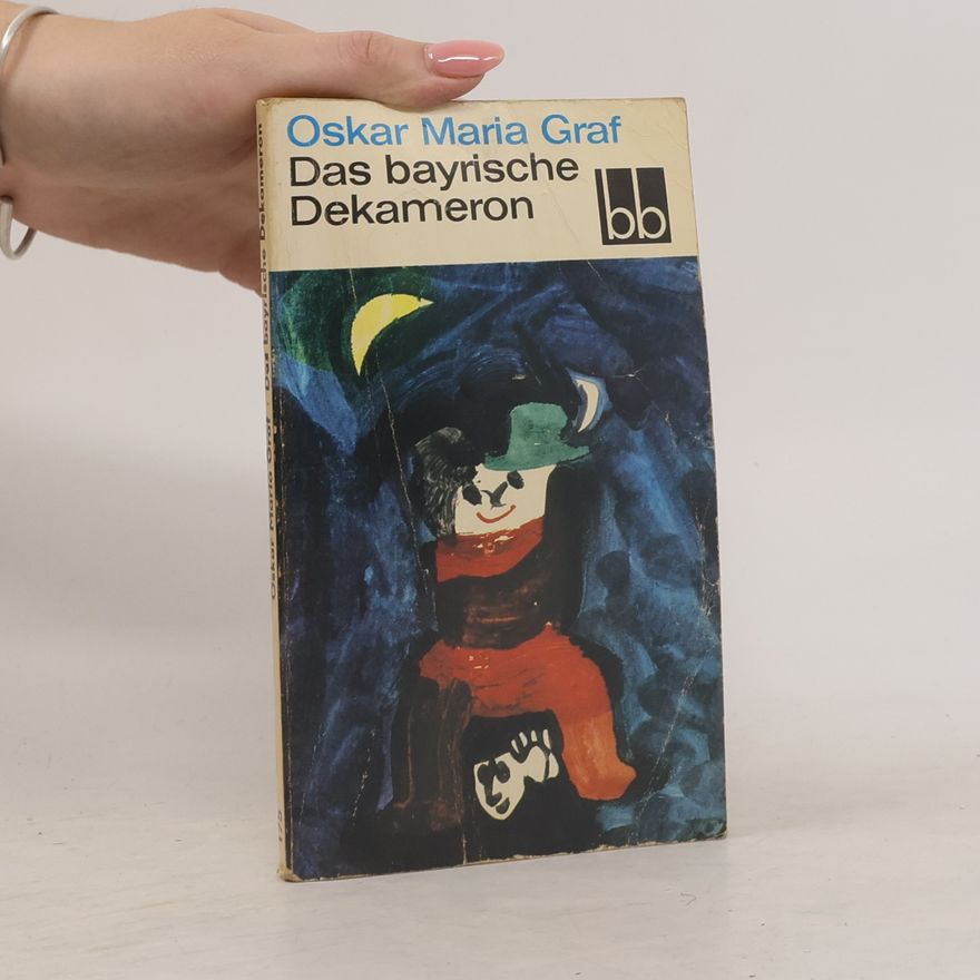 Oskar Maria Graf Das bayrische Dekameron