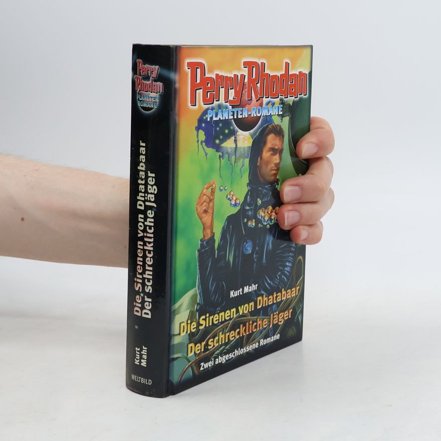 Kurt Mahr Perry Rhodan: Die Sirenen von Dhatabaar, Der schreckliche Jäger