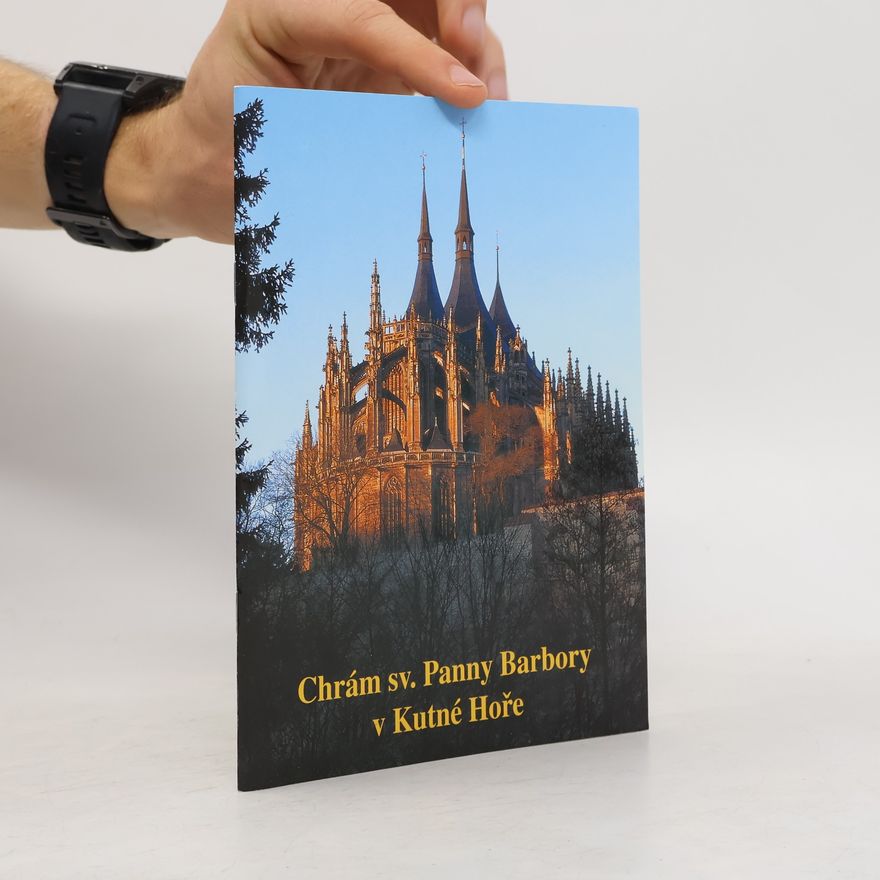 Auteurscollectief Chrám sv. Panny Barbory v Kutné Hoře