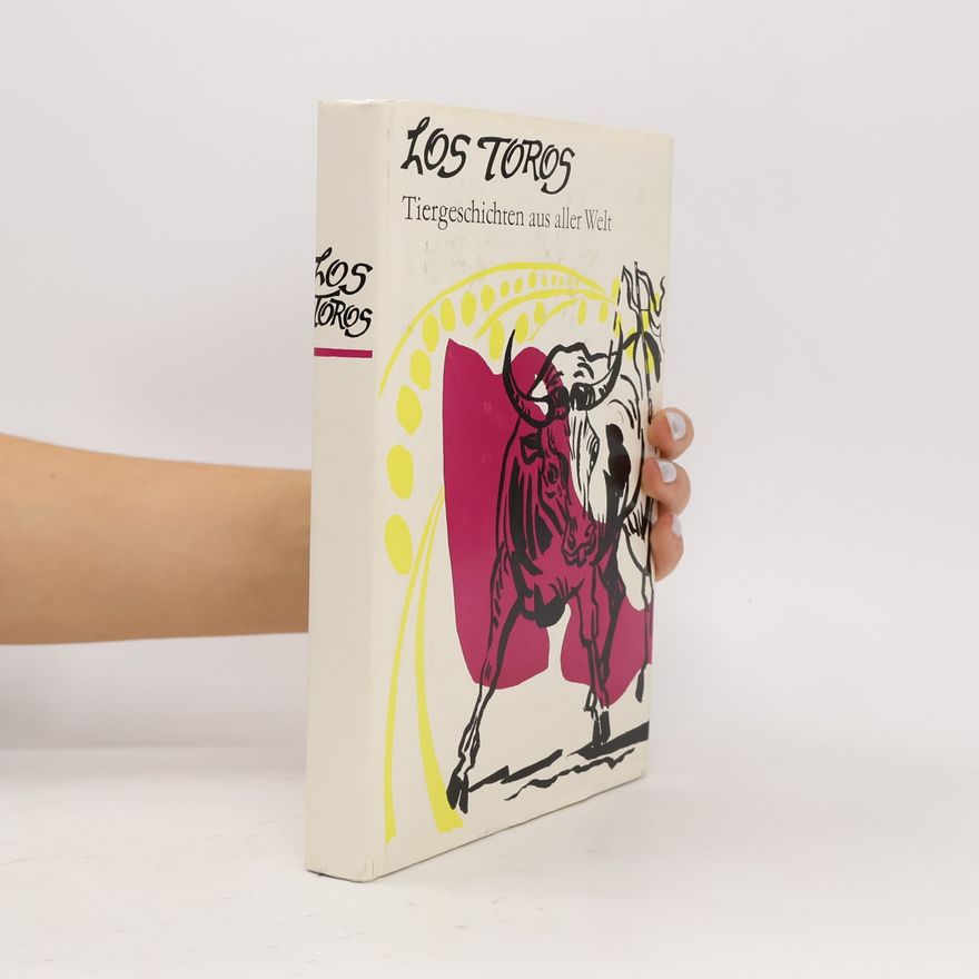 Hans Marquardt Los Toros. Tiergeschichten aus aller Welt