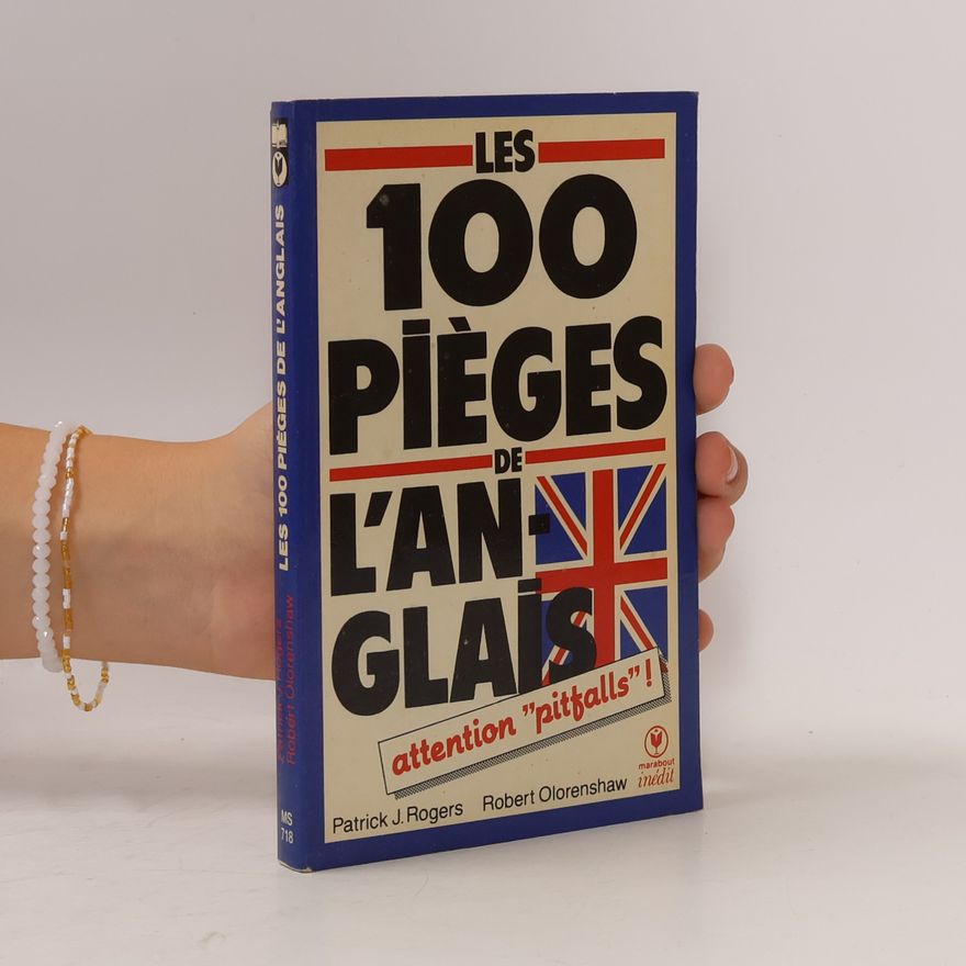Robert Olorenshaw Les 100 pieges de l'anglais