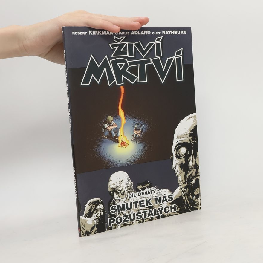 Robert Kirkman Živí mrtví 9: Smutek nás pozůstalých