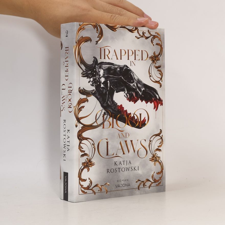 Katja Rostowski Trapped In Blood And Claws