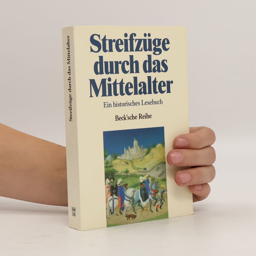 Rainer Beck Streifzüge durch das Mittelalter