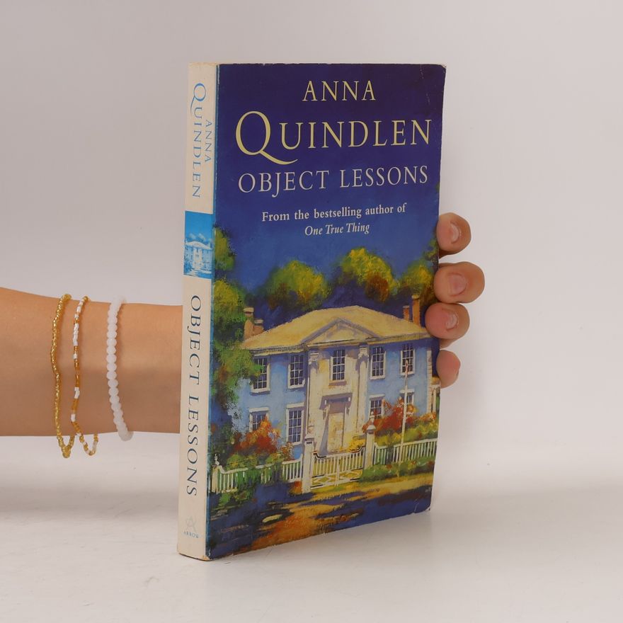 Anna Quindlen Object Lessons
