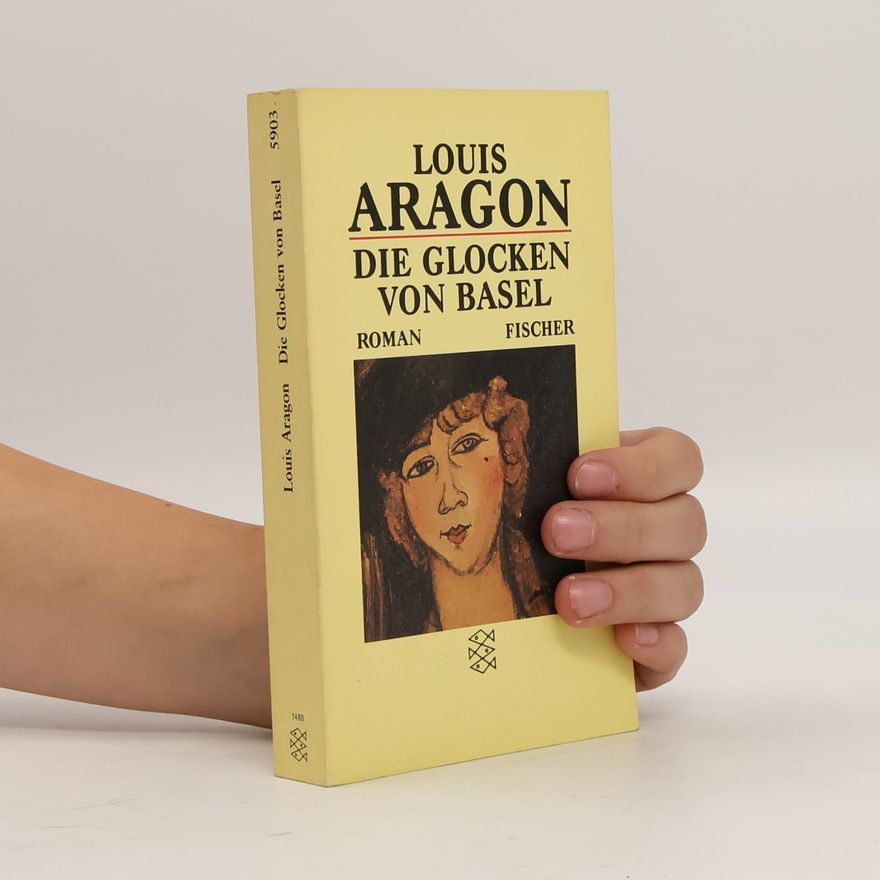 Louis Aragon Die Glocken von Basel. Roman