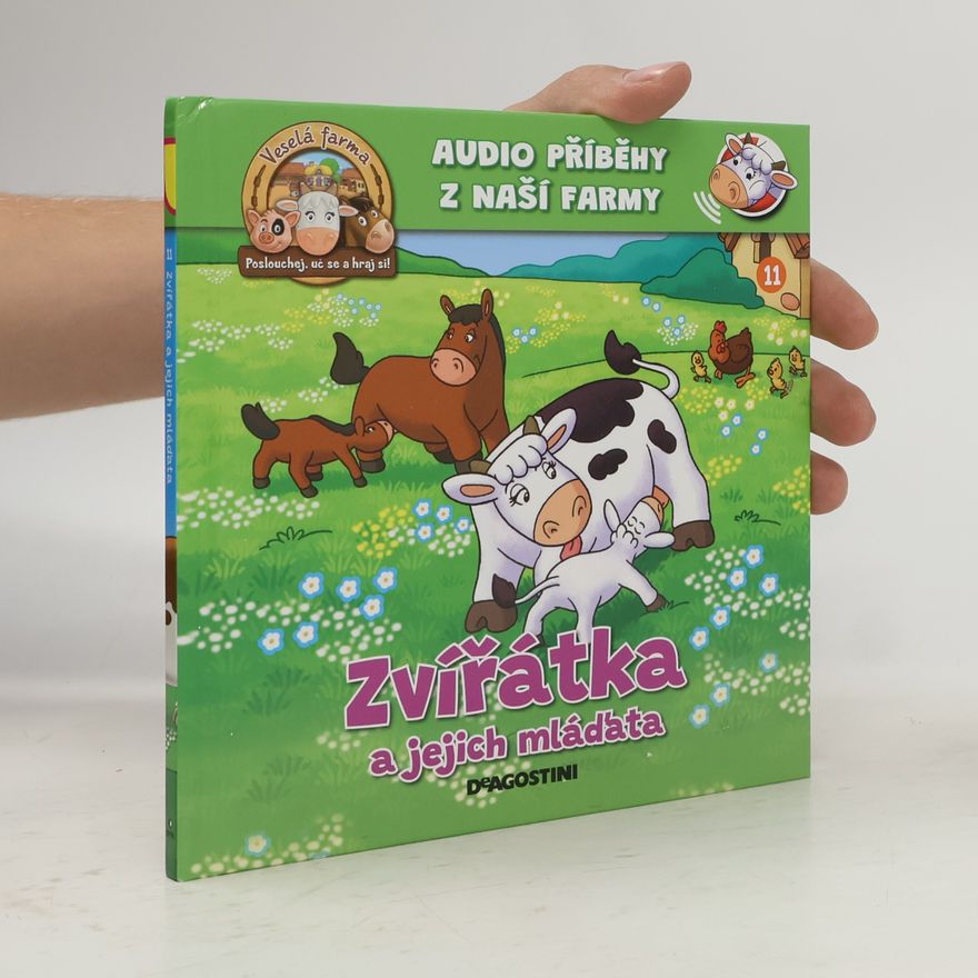 Kolektiv autorů Audio příběhy z naší farmy. Zvířátka a jejich mláďata