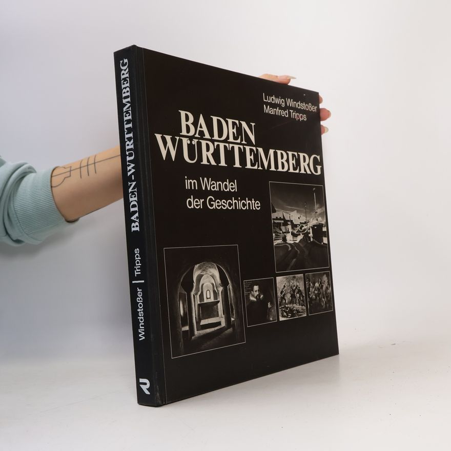 Manfred Tripps Baden Württemberg im Wandel der Geschichte
