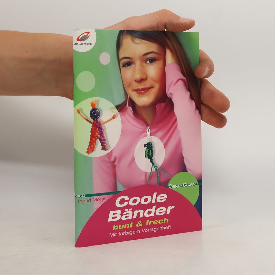 Ingrid Moras Creativ Compact: Coole Bänder - bunt & frech