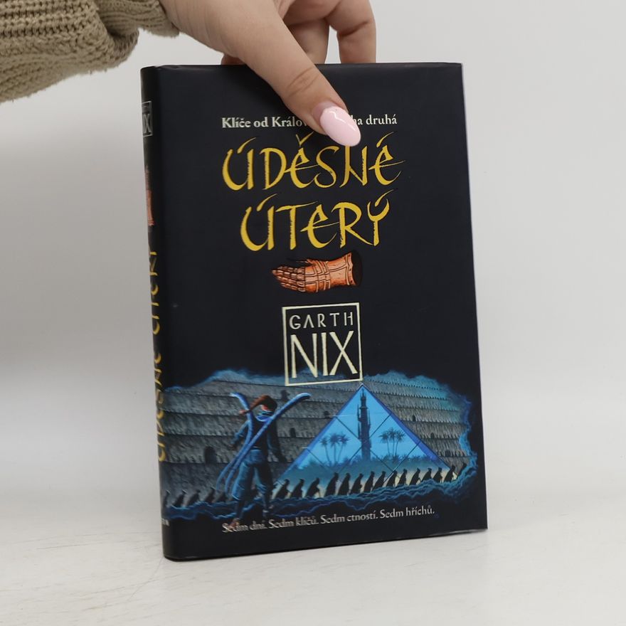 Garth Nix Úděsné Úterý. Klíče od Království (kniha druhá)