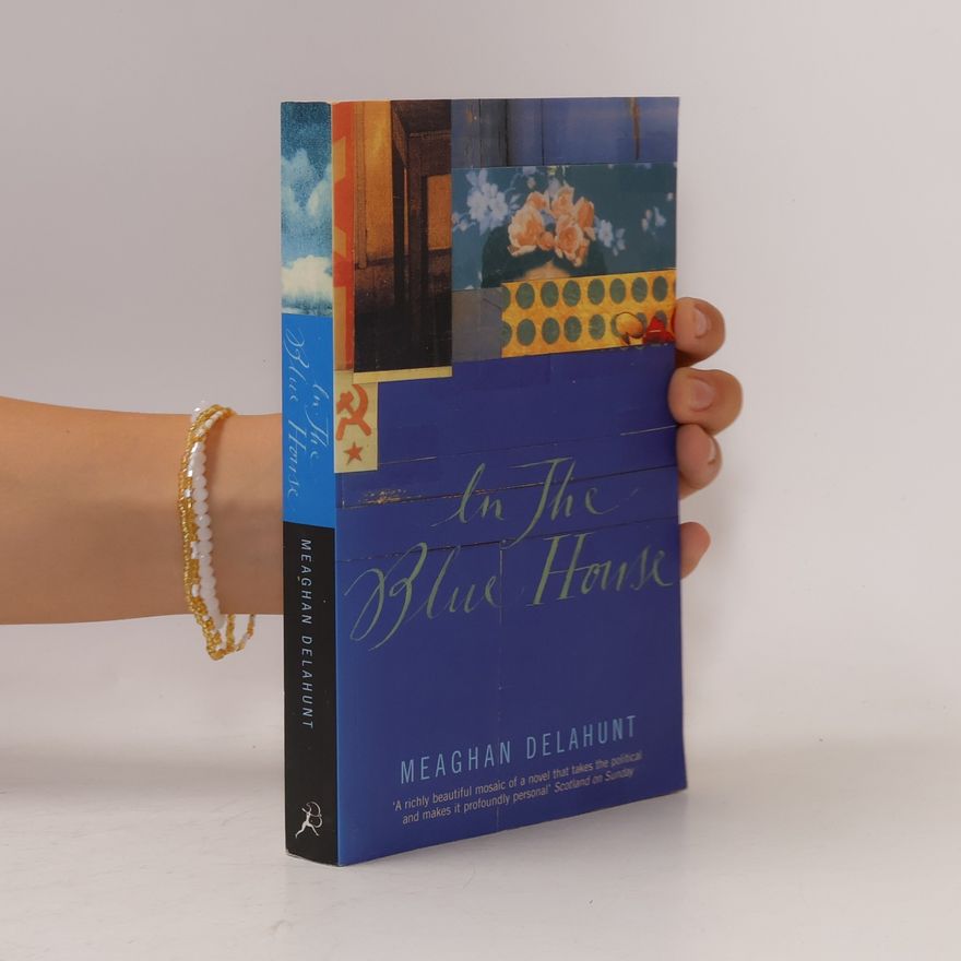 Meaghan Delahunt In the Blue House