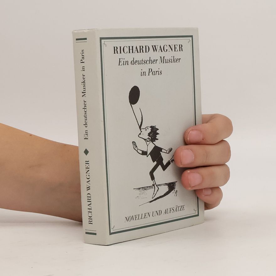 Richard Wagner Ein deutscher Musiker in Paris