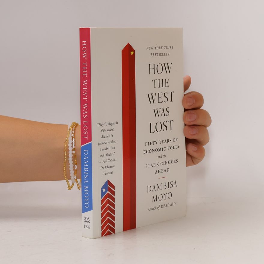 Dambisa Moyo How the West was Lost