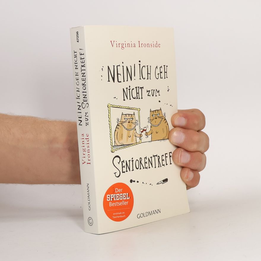 Virginia Ironside Nein! Ich geh nicht zum Seniorentreff!