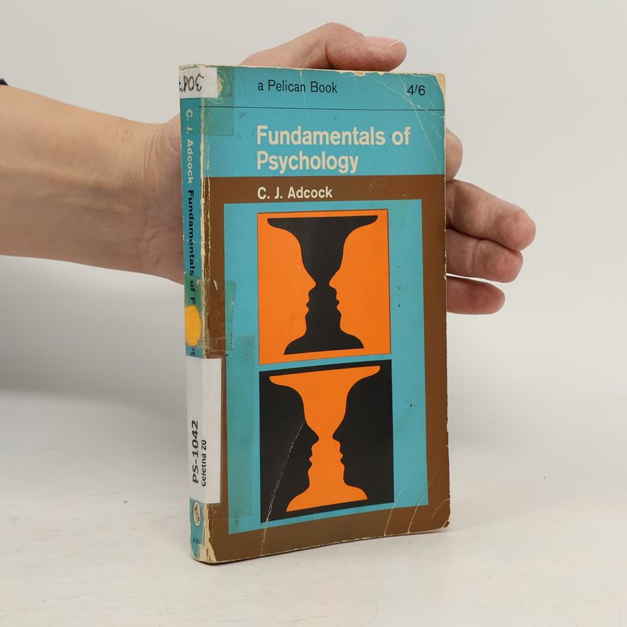Cyril John Adcock Fundamentals of psychology