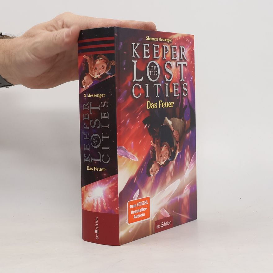 Shannon Messenger Keeper of the Lost Cities. Das Feuer