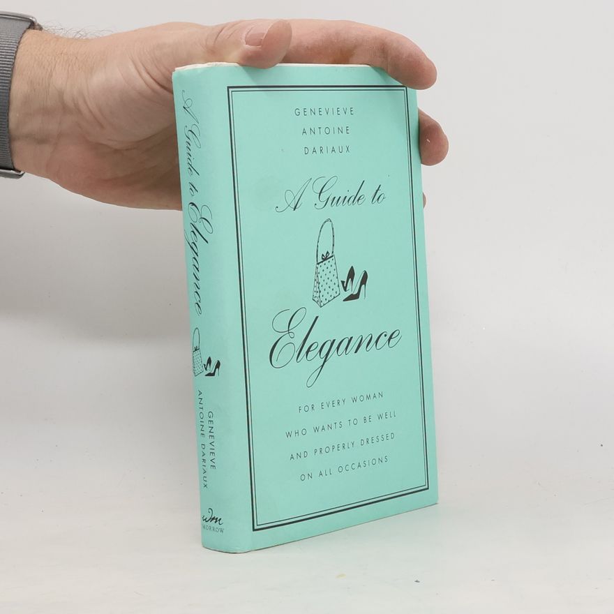 Genevieve A Dariaux A Guide to Elegance