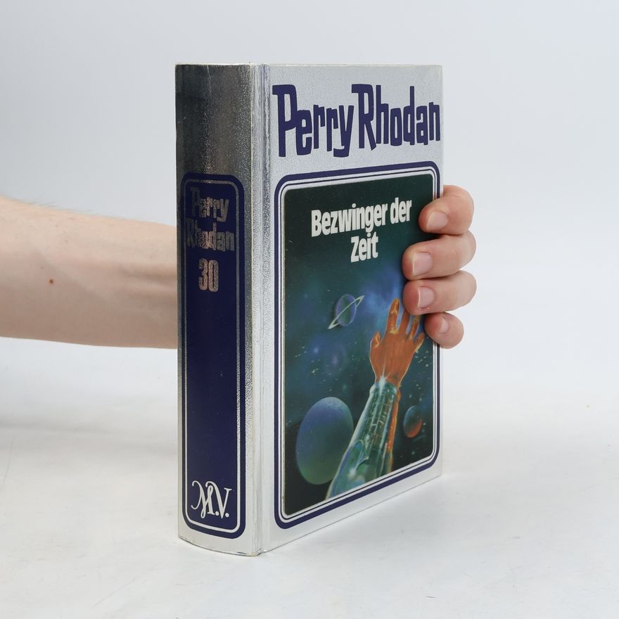 Horst Hoffmann Perry Rhodan 30: Bezwinger der Zeit