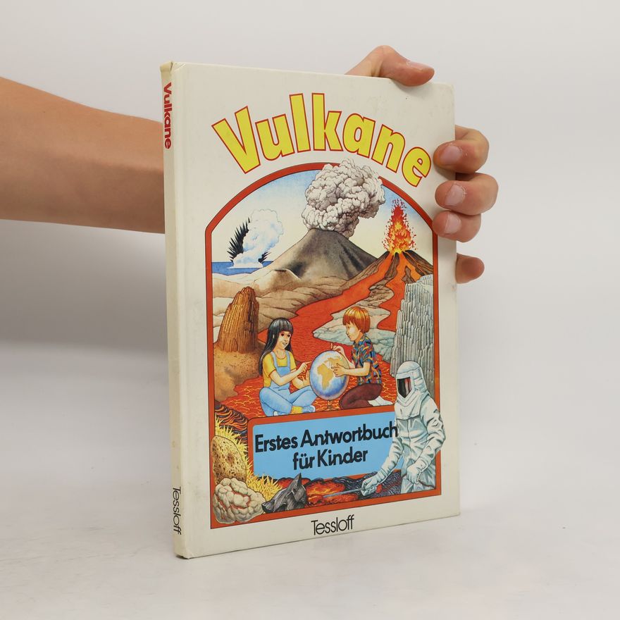Katia Krafft Vulkane. Erstes Antwortbuch für Kinder