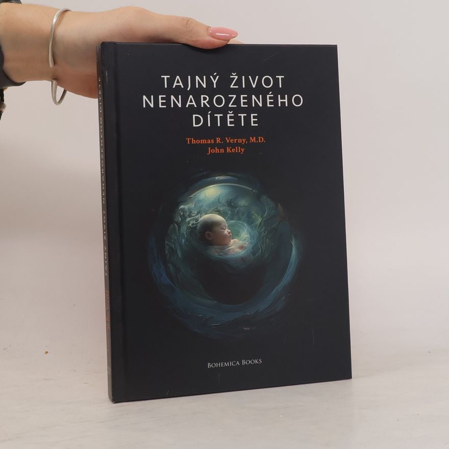 Thomas R. Verny Tajný život nenarozeného dítěte