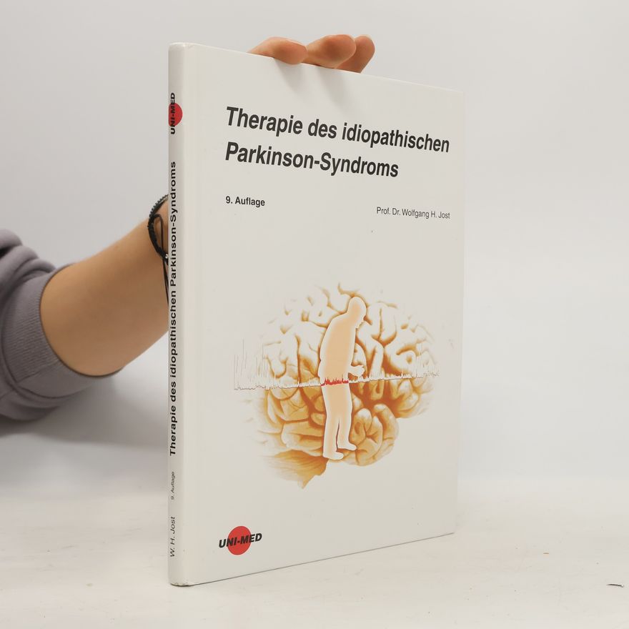 Wolfgang Jost Therapie des idiopathischen Parkinson-Syndroms
