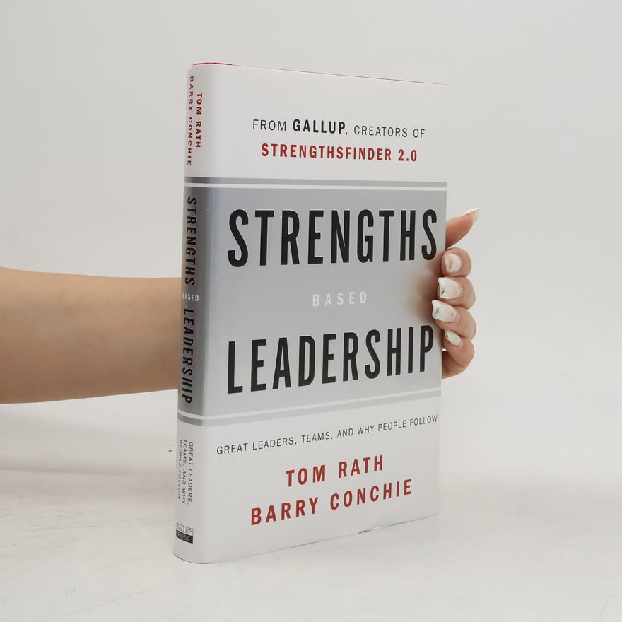 Tom Rath Strengths Based Leadership