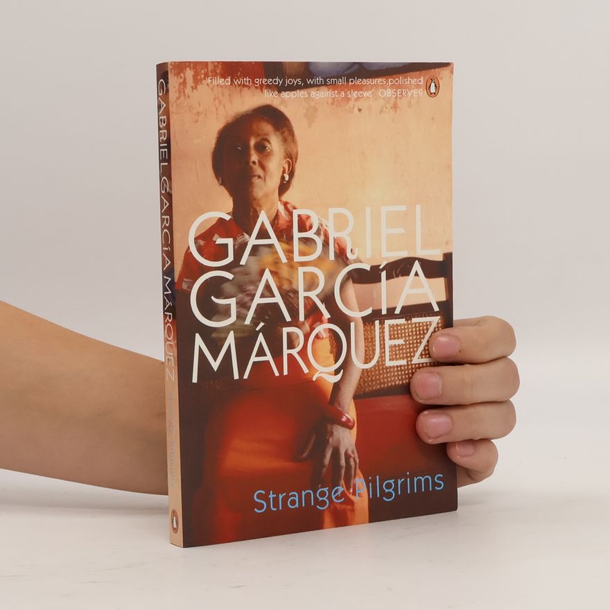 Gabriel García Márquez Strange Pilgrims